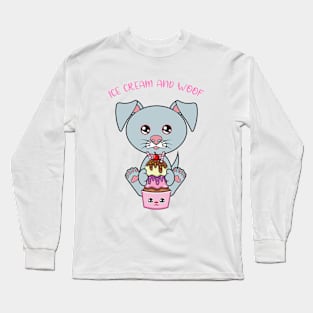 All I Need is ice cream and dogs, ice cream and dogs Long Sleeve T-Shirt